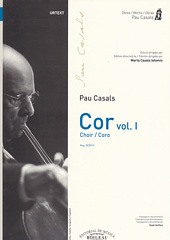Pablo Casals Cor vol.1