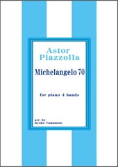 Michelangelo 70 for piano 4 hands(1P4H)