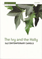 The Ivy and the Holly (14 Contemporary Carols)