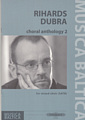 Rihards Dubra Choral Anthology 2