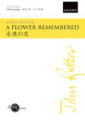 A flower remembered [ʱβ] [SATB]