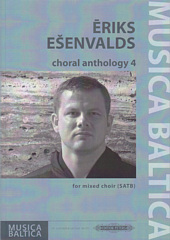 Eriks Esenvalds Choral Anthology 4