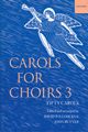 Carols for Choirs 3