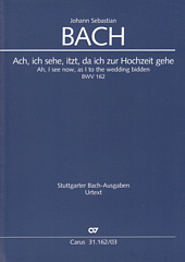 Kantate 162 Ach, ich sehe, itzt, da ich zur Hochzeit gehe
