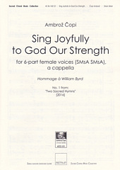 Sing Joyfully to God Our Strength [SSSAAA] (No.1 from Two Sacred Hymns)