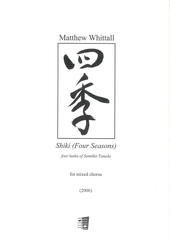 Shiki (Four Seasons) for mixed chorus four haiku of Santoka Taneda