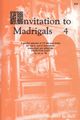 Invitation to Madrigals 4