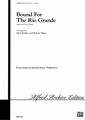 Bound for the Rio Grande [TTBB]