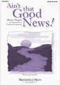 Ain't that Good News! (Print On Demand)