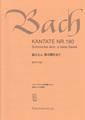 Kantate 180 Schmucke dich, o liebe Seele