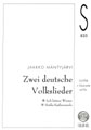 Zwei deutsche Volkslieder