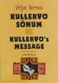 Kullervo Sonum (Kullervo's Message)